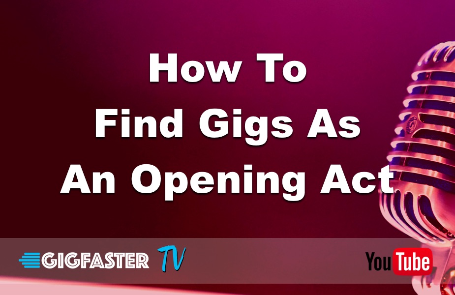 How To Find Gigs As An Opening Act